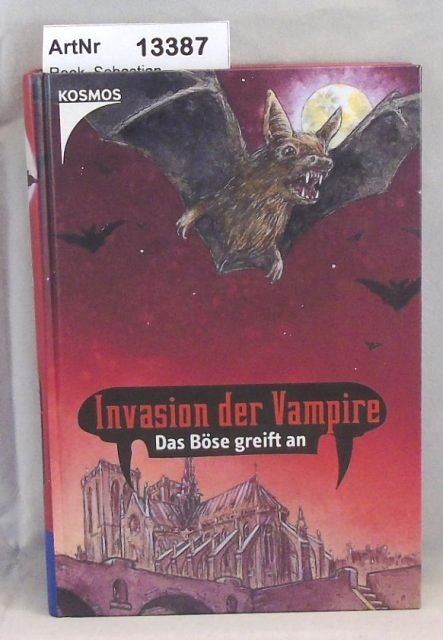 Rook, Sebastian  Das Böse greift an. Invasion der Vampire Band 2 
