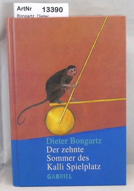 Bongartz, Dieter  Der zehnte Sommer des Kalli Spielplatz 