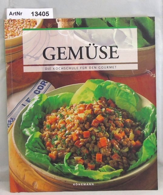 Beyer, Birgit  Gemüse  - Die Kochschule für den Gourmet 