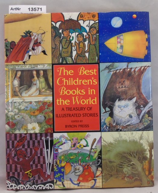 Preiss, Byron (Hrsg.)  The Best Children's Books in the World. A Treasury of Illustrated Stories 