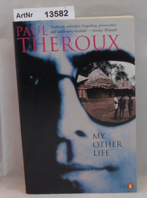 Theroux, Paul  My other life 