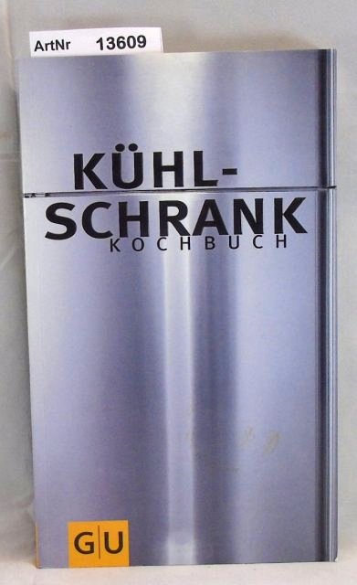 Marquard, Stefan  Kühlschrank-Kochbuch 