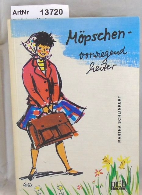 Schlinkert, Martha  Möpschen - vorwiegend heiter 