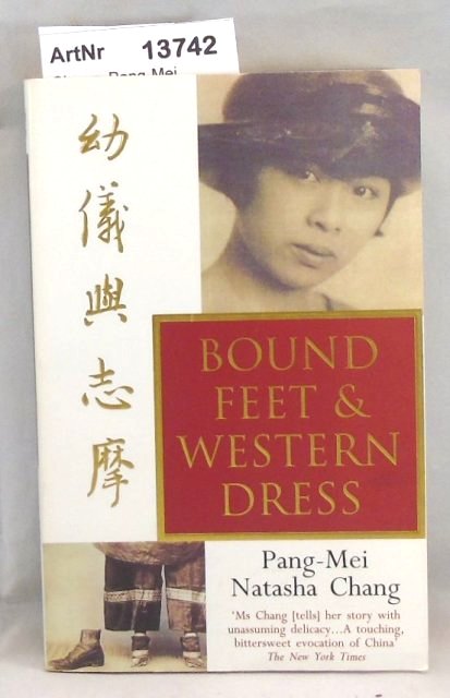 Chang, Pang-Mei Natasha  Bound Feet & Western Dress 