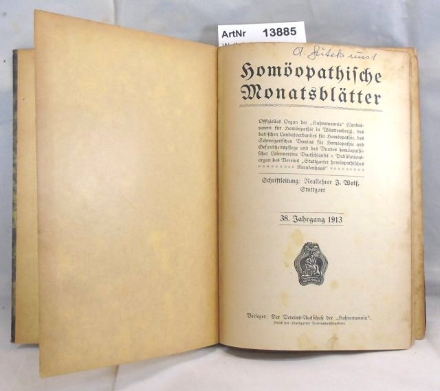 Wolf, J.   Homöopathische Monatsblätter 38. Jahrgang 1913. Mitteilungen und Erfahrungen aus dem Gebiete der Homöopathie. 
