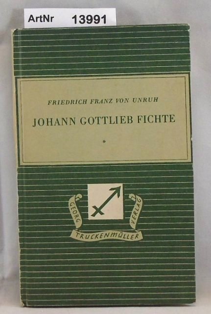 Unruh, Friedrich Franz von  Johann Gottlieb Fichte 