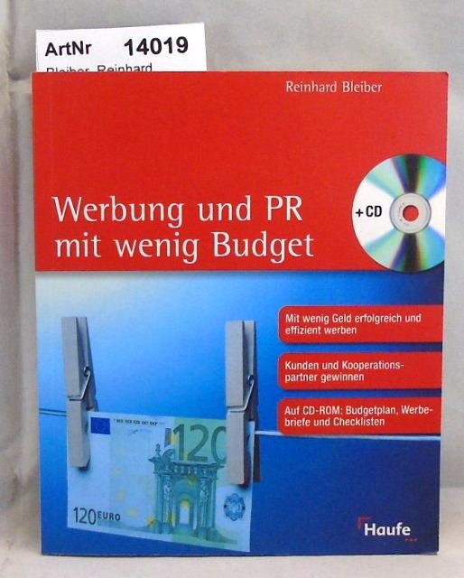 Bleiber, Reinhard   Werbung und PR mit wenig Buget. Mit CD 