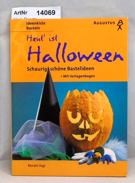 Vogl, Renate  Heut' ist Halloween. Schaurig schöne Bastelideen. 