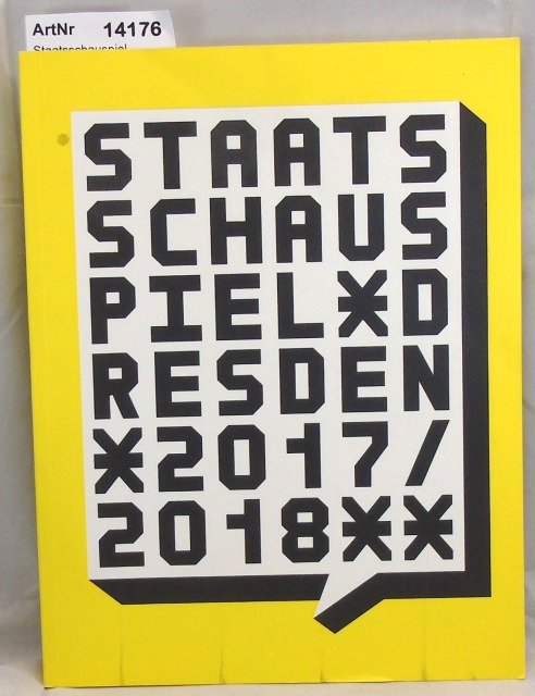 Staatsschauspiel Dresden (Hrsg.)  Staatsschauspiel Dresden 2017 / 2018 