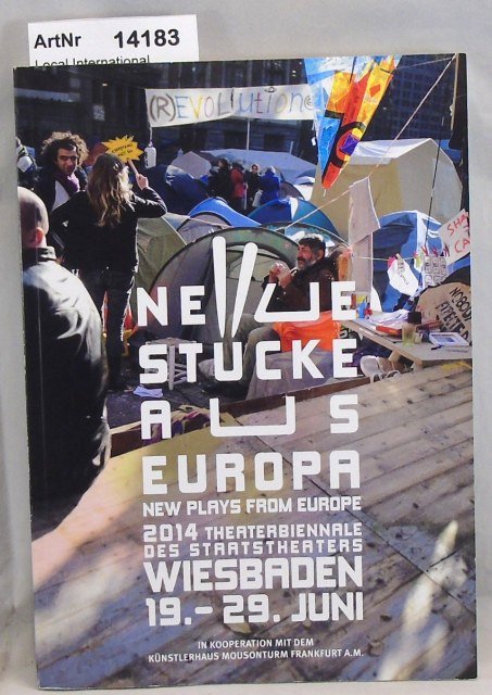 Local International (Red.)  Neue Stücke aus Europa. 2014 Theaterbiennale Wiesbaden 19. - 29. Juni 