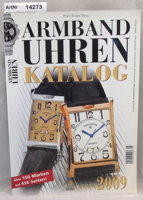 Braun, Peter (Hrsg.)  Armbanduhren Katalog 2009 