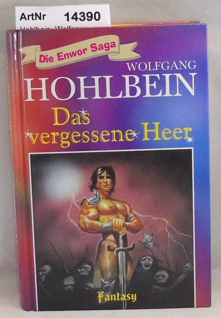 Hohlbein, Wolfgang  Das vergessene Heer - die Enwor-Saga Band 9 