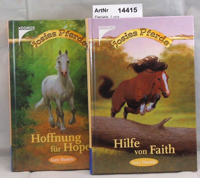 Daniels, Lucy  Josies Pferde: Hoffnung für Hope / Hilfe für Faith 