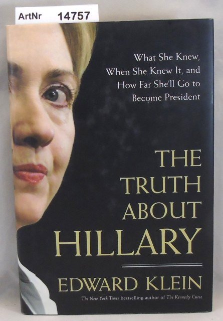 Klein, Edward  The Truth about Hillary 