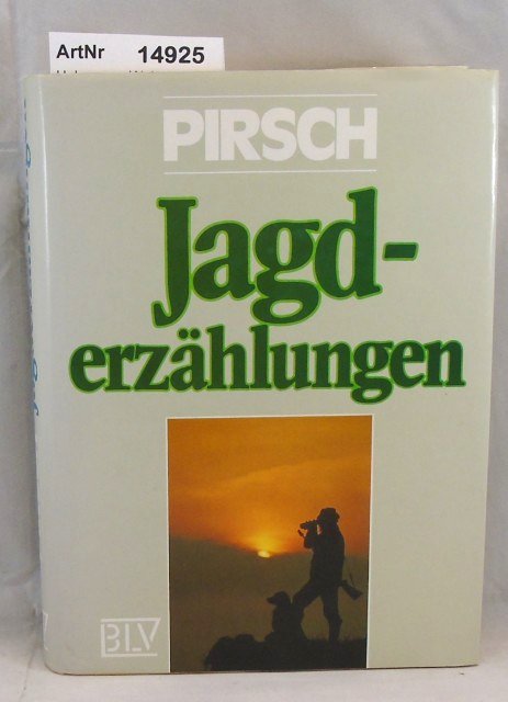Helemann, Walter (Hrsg.)  Pirsch - Jagderzählungen 
