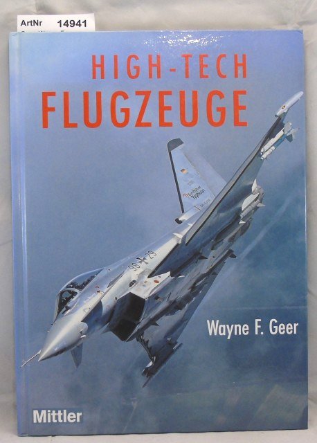 Geer, Wayne F.  High-Tech-Flugzeuge 