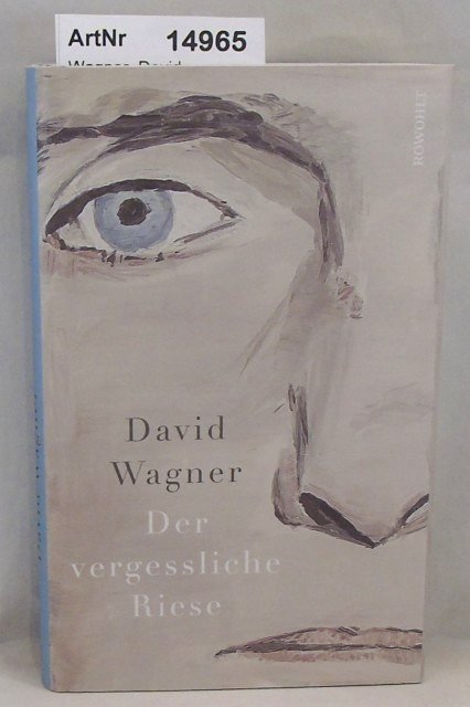 Wagner, David  Der vergessliche Riese 