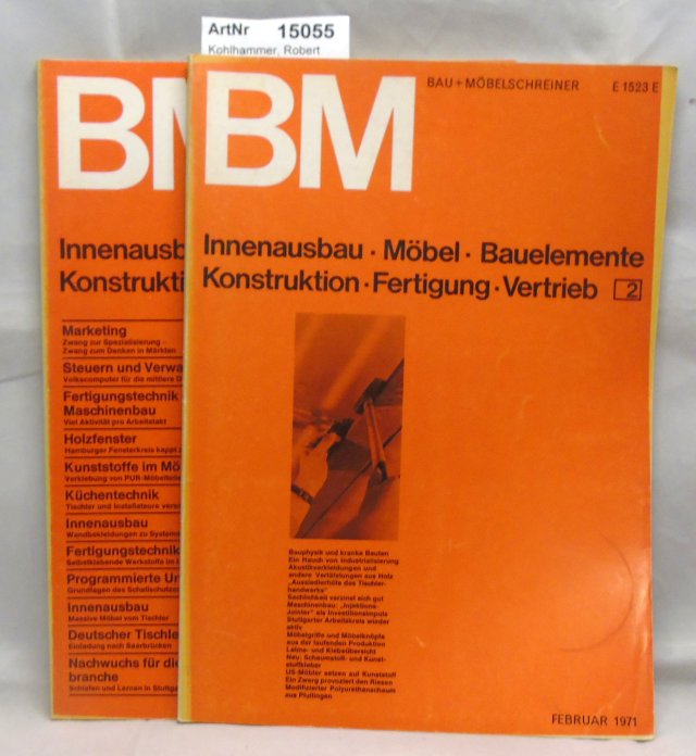 Kohlhammer, Robert und Konrad (Hrsg.)  Bau + Möbelschreiner Heft 2 und 6 1971 