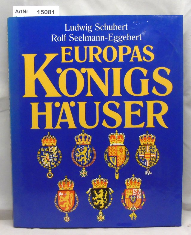 Schubert, Ludwig / Rolf Seelmann-Eggebert  Europas Königshäuser 
