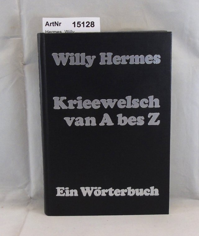 Hermes, Willy  Krieewelsch van A bes Z. Ein Wörterbuch 