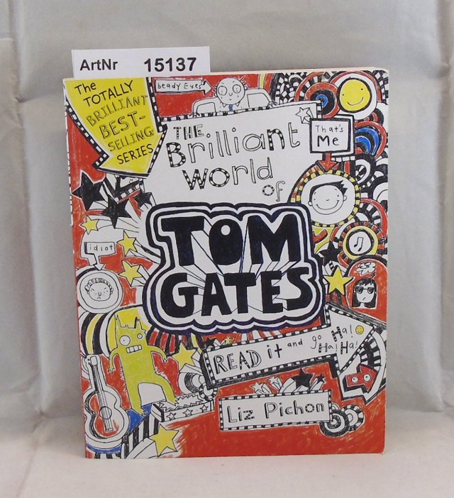 Pichon, Liz  The Brilliant World of Tom Gates 
