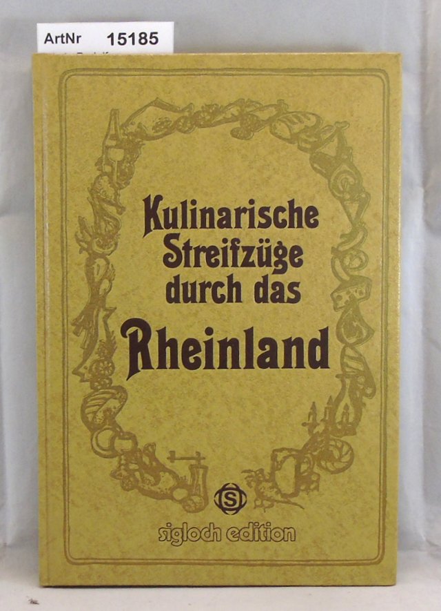 Werk, Rudolf  Kulinarische Streifzüge durch das Rheinland 