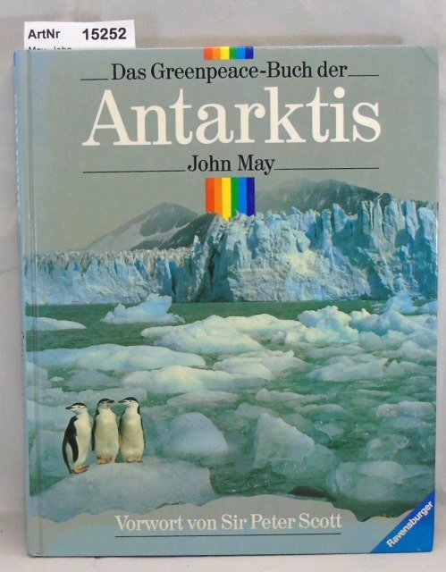 May, John  Das Greenpeace-Buch der Antarktis 