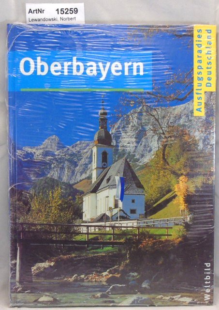 Lewandowski, Norbert (Hrsg.)  Oberbayern - Ausflugsparadies Deutschland 