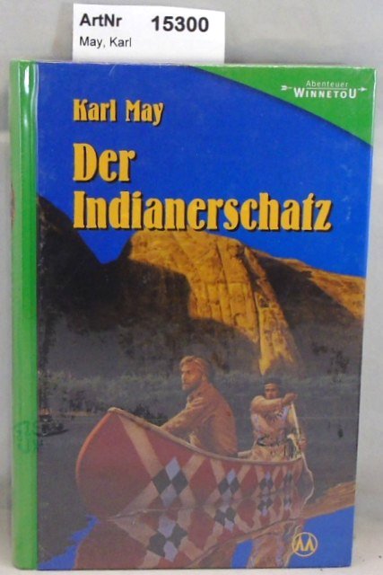 May, Karl  Der Indianerschatz - gekürzte Fassung von "Der Schatz im Silbersee" 