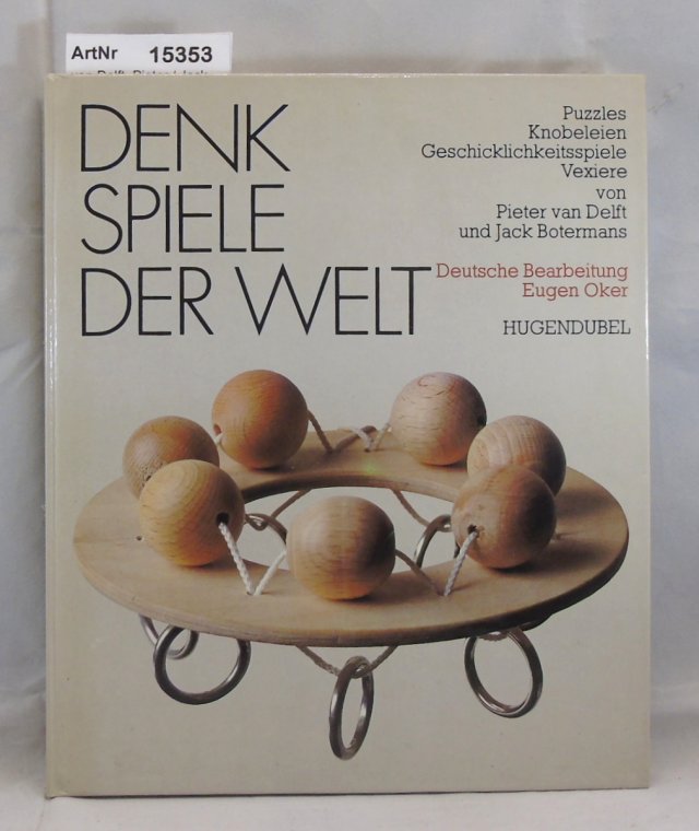 van Delft, Pieter / Jack Botemans   Denkspiele der Welt. Puzzles, Knobeleien, Geschicklichkeitsspiele, Vexiere. 