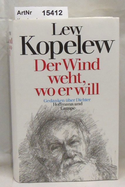 Kopelew, Lew  Der Wind weht, wo er will. Gedanken über Dichter 