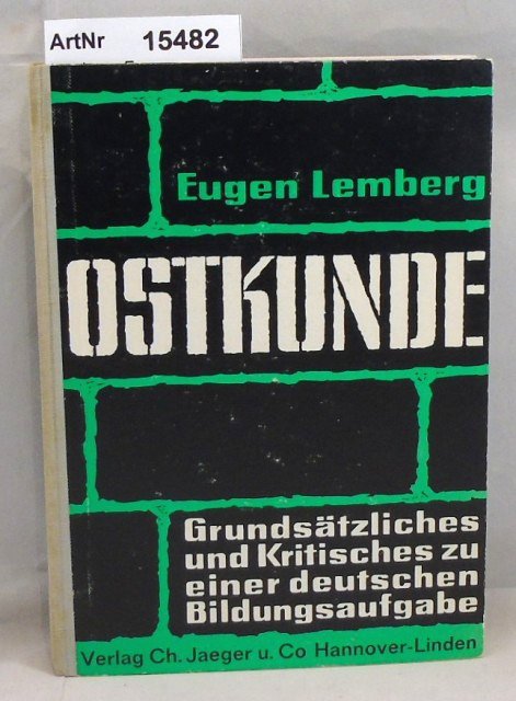 Lemberg, Eugen  Ostkunde. Grundsätzliches und Kritisches zu einer deutschen Bildungsaufgabe 
