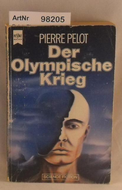 Pelot, Pierre  Der Olympische Krieg 