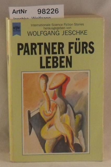 Jeschke, Wolfgang (Hrsg.)   Partner fürs Leben - Stories 