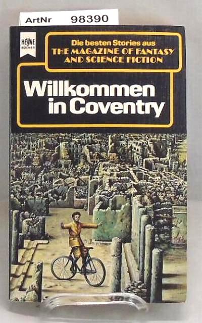 Jeschke, Wolfgang (Hrsg.)   Willkommen in Coventry. Die besten Stories aus The Magazine of Fantasy and Science Fiction 70. Folge 