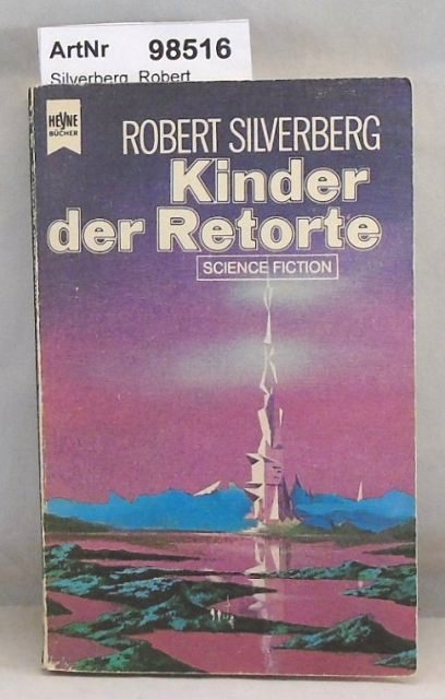 Silverberg, Robert  Kinder der Retorte 