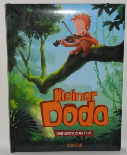 Stichler, Mark  / Bernhard Haage (Text)  Kleiner Dodo - Das Buch zum Film 