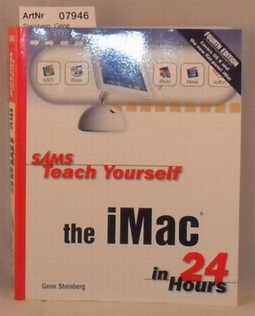 Steinberg, Gene  The iMac in 24 Hours - SAMS Teach Yourself 