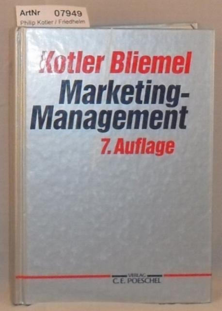 Philip Kotler / Friedhelm Bliemel   Marketing-Management - Analyse, Planung, Umsetzung und Steuerung 