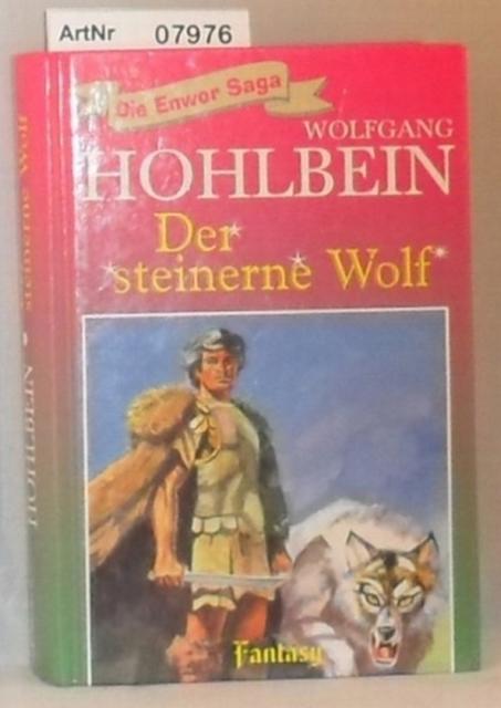 Hohlbein, Wolfgang  Der steinerne Wolf - Die Enwor Saga Band 4 