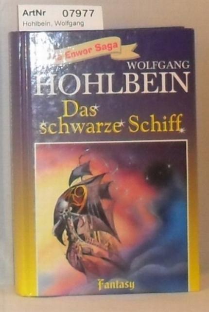 Hohlbein, Wolfgang  Das schwarze Schiff - Die Enwor Saga Band 5 