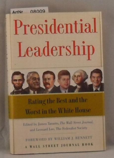 Taranto, James / Leo Leonard  Presidential Leadership - Rating the Best and the Worst in the White House 