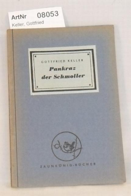 Keller, Gottfried  Pankraz, der Schmoller 