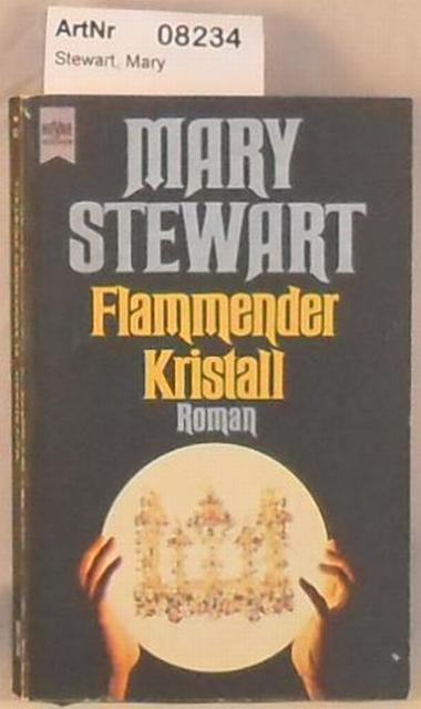 Stewart, Mary  Flammender Kristall 