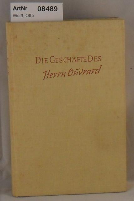 Wolff, Otto  Die Geschfte des Hernn Ouvrard - Aus dem Leben eines genialen Spekulanten 