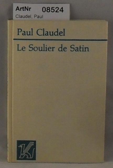 Claudel, Paul  Le soulier de satin 