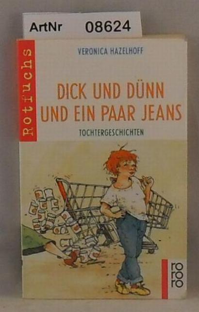 Hazelhoff, Veronica  Dick und dnn und ein paar Jeans - kleine Ausgabe 