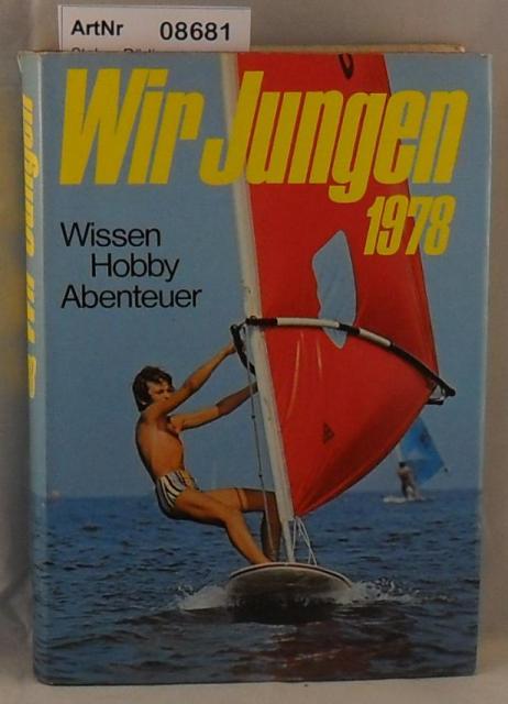 Stolze, Rdiger  Wir Jungen 1978 - Wissen - Hobby - Abenteuer - Band 1 