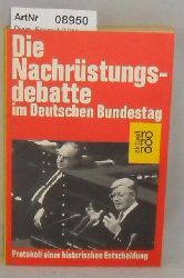 Duve, Freimut (Hrsg.)  Die Nachrstungsdebatte im Deutschen Bundestag - Protokoll einer historischen Entscheidung 