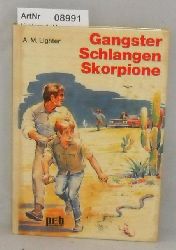 Lightner, A. M.  Gangster - Schlangen - Skorpione 